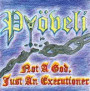 Pyöveli Not A God, Just An Executioner (LP, New)