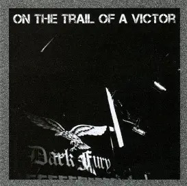 Dark Fury On The Trail Of A Victory (CD, Käytetty)