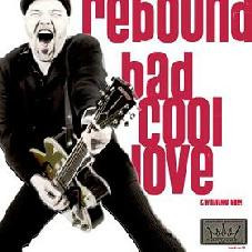 Rebound - Bad Cool Love (CD digipack, used)