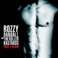 Rozzy Randall and the Roller Bastards - First blood (CD used)