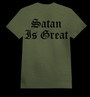 SATAN IS GREAT Army Green (T-shirt)