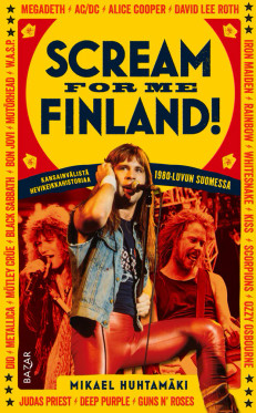 Sc­ream for me Fin­land! (pokkari, uusi)