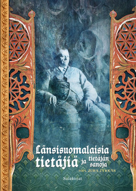 Länsisuomalaisia tietäjiä ja tietäjän sanoja (uusi)