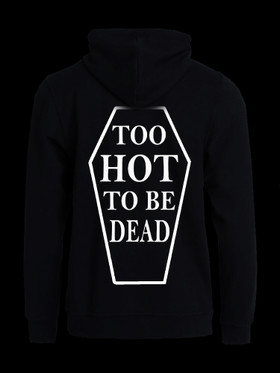 Too hot to be dead -huppari