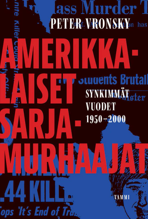Amerikkalaiset sarjamurhaajat (kovakantinenkirja, uusi)