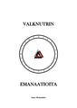 VALKNUTRIN - Emanaatioita Ismo Meinander