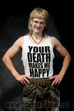 YOUR DEATH MAKES ME HAPPY valkoinen (T-paita)