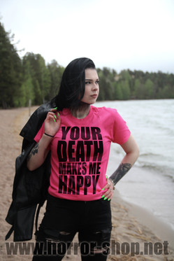 YOUR DEATH MAKES ME HAPPY  pink (T-paita)