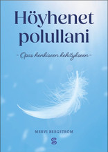 Kirjan ennakkotilaus: Höyhenet polullani, opas henkiseen kehitykseen 