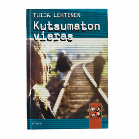 Tuija Lehtinen: Kutsumaton vieras