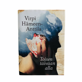 Virpi Hämeen-Anttila: Toisen taivaan alla