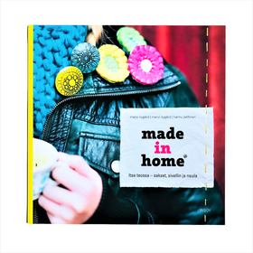 Made in home - Itse teossa - sakset, sivellin ja neula