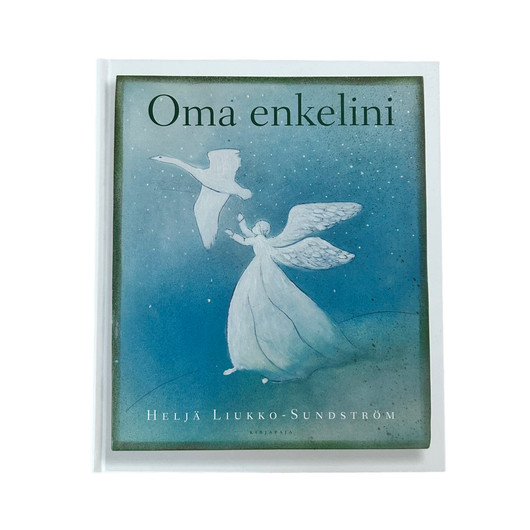 Heljä Liukko-Sundström: Oma enkelini