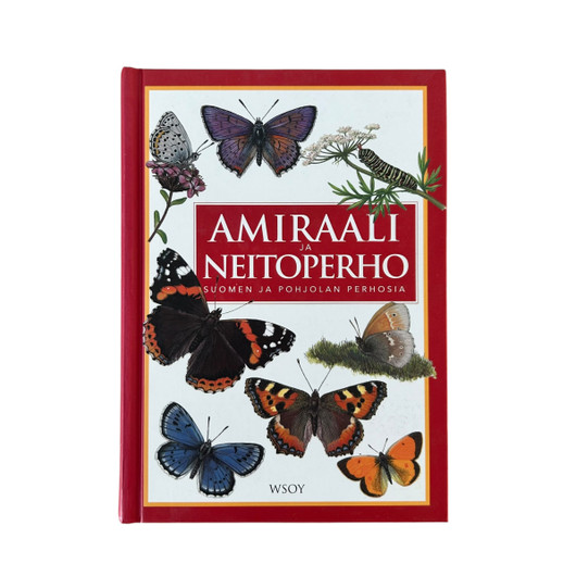 Amiraali ja neitoperho - Suomen ja pohjolan perhosia