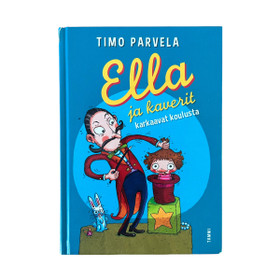 Timo Parvela: Ella ja kaverit karkaavat koulusta