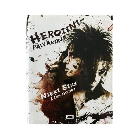 Nikki Sixx & Ian Gittins: Heroiinipäiväkirja