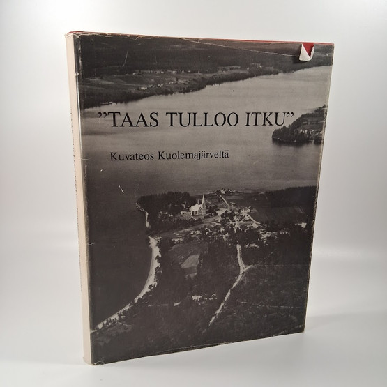 Kirja, Taas tulloo itku, Kuvateos Kuolemajärveltä