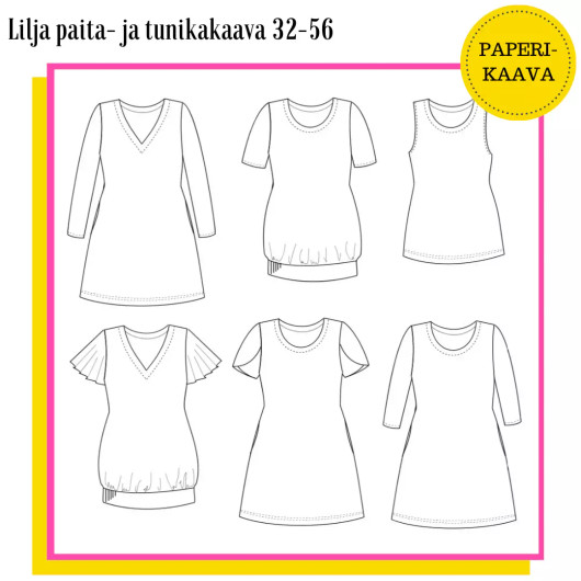 Unelmallinen, kaavapaketti: Lilja paita- ja tunikakaava 32-56