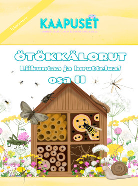 ÖTÖKKÄLORUT OSA II - LIIKUNTAAN JA LORUTTELUUN!