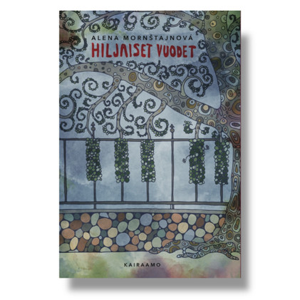 Alena Mornštajnová: Hiljaiset vuodet