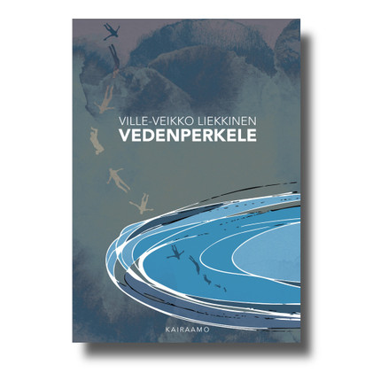 ENNAKKOMYYNNISSÄ: Ville-Veikko Liekkinen: Vedenperkele