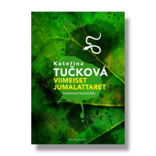 UUTUUS - Kateřina Tučková: Viimeiset jumalattaret