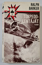 KÄYTETTY Ralph Barker - Torpedolentäjät -kirja