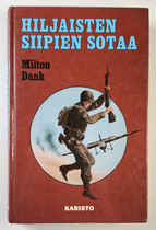 KÄYTETTY Milton Dank - Hiljaisten siipien sotaa -kirja