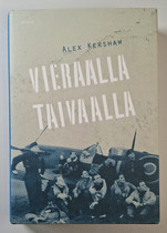 KÄYTETTY Alex Kershaw - Vieraalla taivaalla -kirja