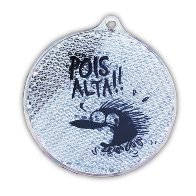 POIS ALTA!! -heijastin