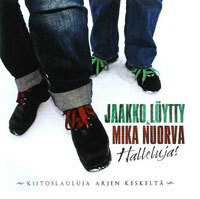 Jaakko Löytty ja Mika Nuorva: Halleluja!