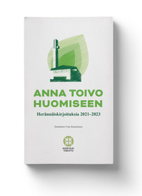 Urpo Karjalainen (toim.): Anna toivo huomiseen - herännäiskirjoituksia 2021-2023