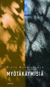 Risto Kormilainen: Myötäkäymisiä