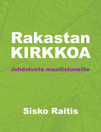 Sisko Raitis: Rakastan kirkkoa