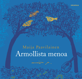 Armollista menoa / Maija Paavilainen