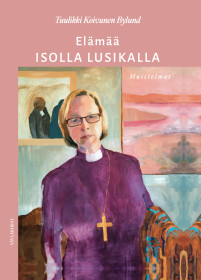 Tuulikki Koivunen Bylund: Elämää isolla lusikalla