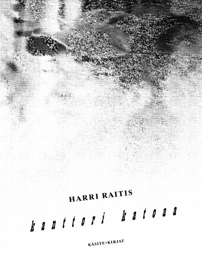 Kanttori katoaa / Harri Raitis