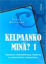 Kelpaanko minä 1. osa  / Paavo Kettunen