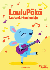 LauluPäkä : Lastenkirkon lauluja