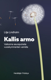 Lilja Lindholm: Kallis armo - Valikoima seurapuheita vuosikymmenten varrelta