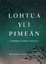 Lohtua yli pimeän: itsemurhan tehneen läheisille