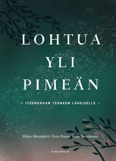 Lohtua yli pimeän: itsemurhan tehneen läheisille