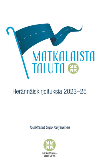 TULOSSA Matkalaista taluta - herännäiskirjoituksia 2023-25