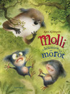 MOLLI JA HÖLÖTTÄVÄT MÖRÖT