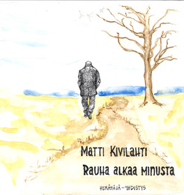 Matti Kivilahti: Rauha alkaa minusta