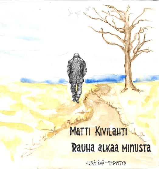 Matti Kivilahti: Rauha alkaa minusta
