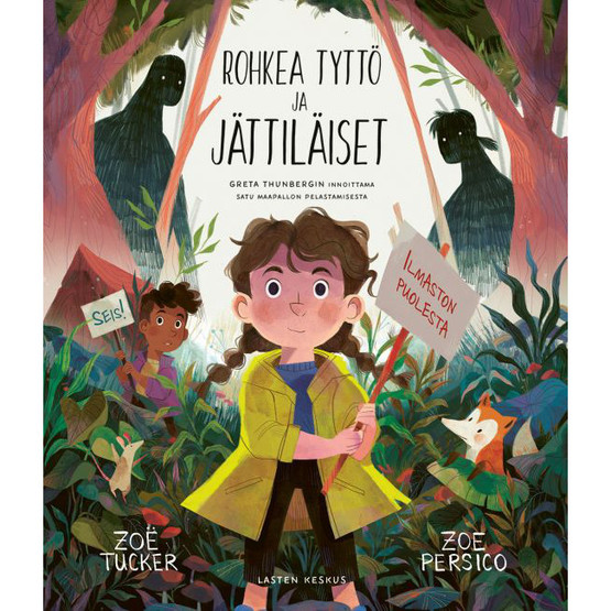 Rohkea tyttö ja jättiläiset : Greta Thunbergin innoitama satu maapallon pelastumisesta