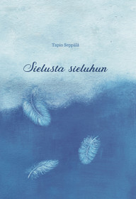 Tapio Seppälä: Sielusta sieluhun