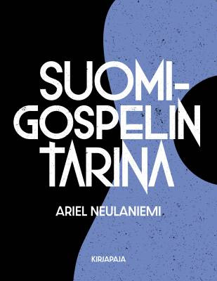 Suomi-gospelin tarina; Ariel Neulaniemi