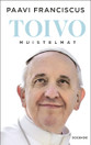 Toivo: muistelmat / Paavi Franciscus